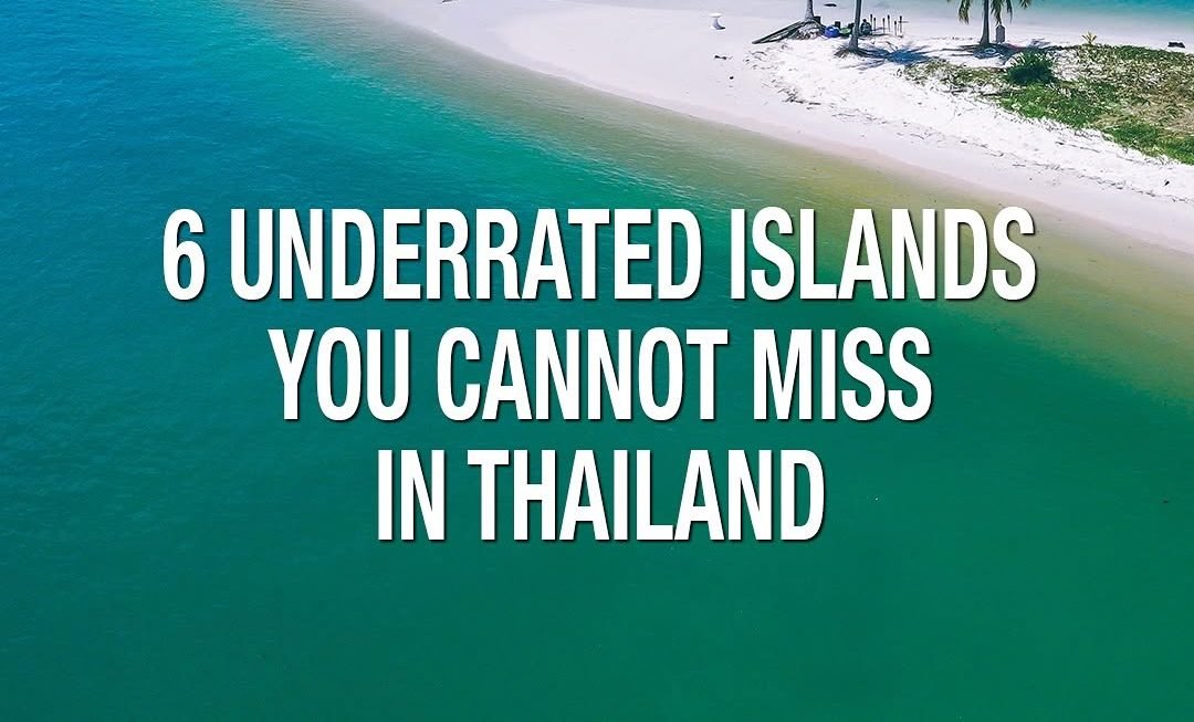 6 Underrated Thai Islands You Can’t Miss