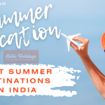 Top 10 Best Summer Destinations in India